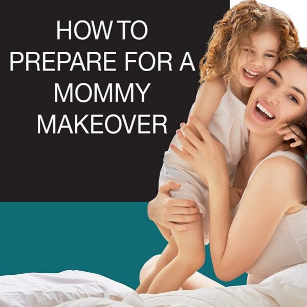 How to Prepare for a Mommy Makeover [Infographic]